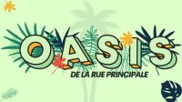 Oasis de la rue Principale